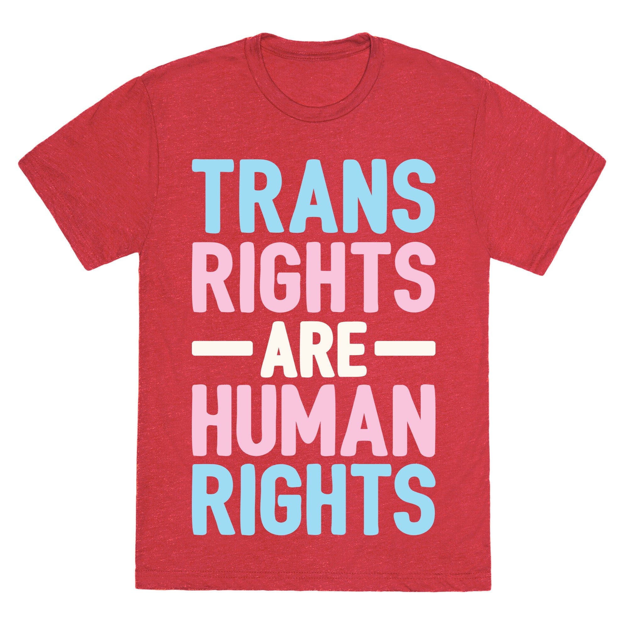 Trans Rights Are Human Rights Unisex Triblend Tee